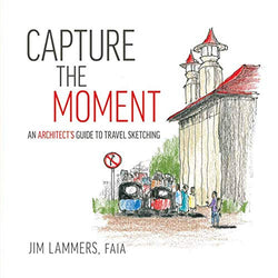 Capture the Moment: An Architect’s Guide to Travel Sketching
