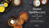 Homemade Living: Home Apothecary with Ashley English: All You Need to Know to Create Natural Health and Body Care Products (Volume 1)