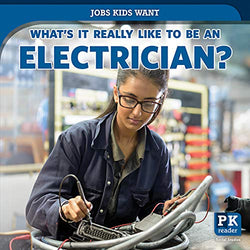 What's It Really Like to Be an Electrician? (Jobs Kids Want)