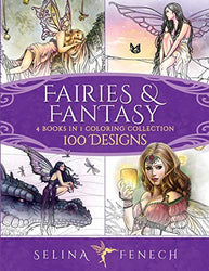 Fairies and Fantasy Coloring Collection: 100 Designs (Fantasy Coloring by Selina)