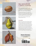 Easy Oil Painting: Beginner Tutorials for Small Still Life (Design Originals) 9 Step-by-Step Projects of Simple Subjects for 4-Inch Square or Smaller Canvases, Technique Lessons, and Sketches to Trace