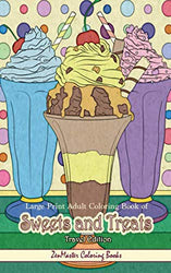 Large Print Adult Coloring Book of Sweets and Treats Travel Edition: Travel Size, Easy Adult Coloring Book With Sweet Treats, Deserts, Pies, Cakes, ... Stress Relief (Travel Size Coloring Books)