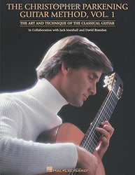 The Christopher Parkening Guitar Method - Volume 1: Guitar Technique