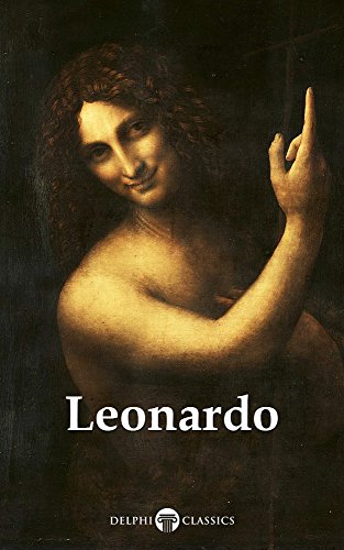 Delphi Complete Works of Leonardo da Vinci (Illustrated) (Masters of Art Book 1)