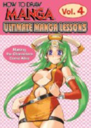 How To Draw Manga: Ultimate Manga Lessons Volume 4 (v. 4)