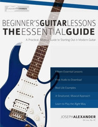 Beginner's Guitar Lessons: The Essential Guide: The Quickest Way to Learn to Play (Fundamental Changes)
