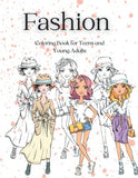 Fashion Coloring Book for Teens and Young Adults. 60 Stunning Fashion styles to color and Create Unique Outfits.: Fashion and Hairstyles Options for Unique Coloring