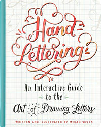 Hand-Lettering (An Interactive Guide to the Art of Drawing Letters)