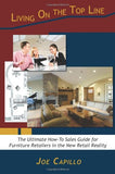 Living on the Top Line: The Ultimate How-To Sales Guide for Furniture Retailers in the New Retail Reality