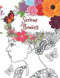 Serene Flowers: 100 easy flowers Adult Coloring Book Beautiful Variety flowers Designs for Relaxation