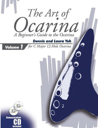 The Art of Ocarina (for C Major 12 Hole Ocarina, Volume 1)