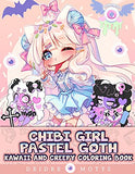 Pastel Goth Chibi Girl Kawaii And Creepy Coloring Book: Drawings For Coloring Of Kawaii Horror, Chibi Girls, Creepy Chibi, Cute For Teens And Adults