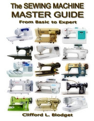The Sewing Machine Master Guide: From Basic to Expert