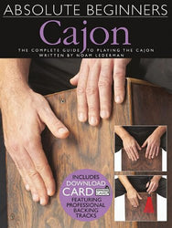 Absolute Beginners - Cajon: The Complete Guide to Playing the Cajon