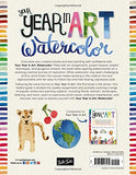 Your Year in Art: Watercolor: A project for every week of the year to inspire creative exploration in watercolor painting