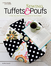 Sewing Tuffets & Poufs: 5 Fast, Fun, and Functional Projects For You To Make