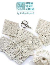 Granny Square Academy: Take your beginner crochet skills to the next level.