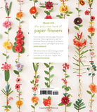 The Exquisite Book of Paper Flowers: A Guide to Making Unbelievably Realistic Paper Blooms