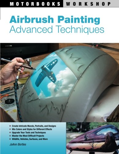 Airbrush Painting: Advanced Techniques (Motorbooks Workshop)
