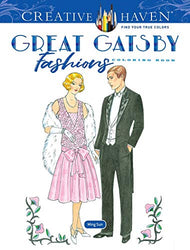 Creative Haven The Great Gatsby Fashions Coloring Book (Creative Haven Coloring Books)