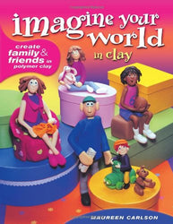 Imagine Your World in Clay