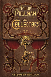The Collectors: A His Dark Materials Story (Kindle Single)