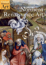 Northern Renaissance Art (Oxford History of Art)