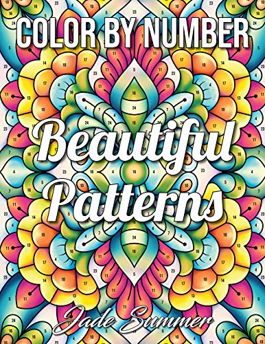Color by Number Beautiful Patterns: An Adult Coloring Book with Fun, Easy,  and Relaxing Coloring Pages (Color by Number Coloring Books)
