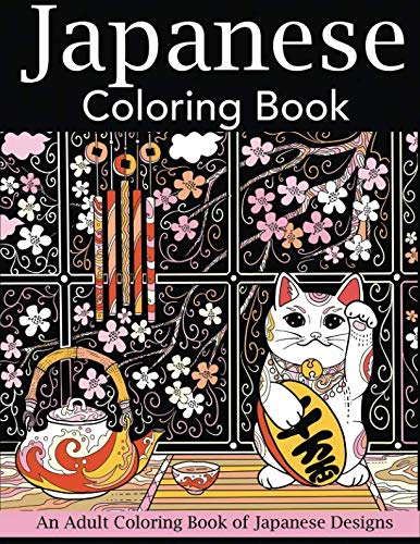 Japanese Coloring Book: An Adult Coloring Book of Japanese Designs (Japan Coloring Book)