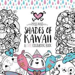 Shades of Kawaii: A Cute Colouring Book