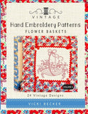 Vintage Hand Embroidery Patterns Flower Baskets: 24 Authentic Vintage Designs (Volume 4)