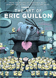 The Art of Eric Guillon: From the Making of Despicable Me to Minions, The Secret Life of Pets, and More
