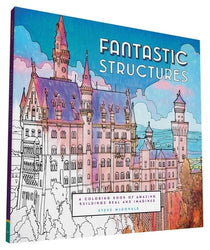 Fantastic Structures: A Coloring Book of Amazing Buildings Real and Imagined