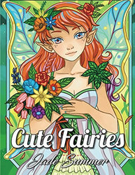 Cute Fairies: An Adult Coloring Book with Adorable Fairy Girls, Magical Forest Animals, and