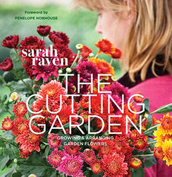 The The Cutting Garden: Growing and Arranging Garden Flowers