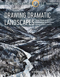 Innovative Artist: Drawing Dramatic Landscapes: New ideas and innovative techniques using mixed media