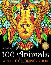 100 Animals Adult Coloring Book: Stress Relieving Designs to Color, Relax and Unwind (Coloring Books for Adults)