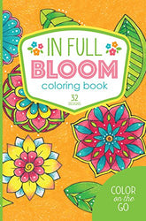 In Full Bloom Coloring Book: 32 Designs (Color on the Go)