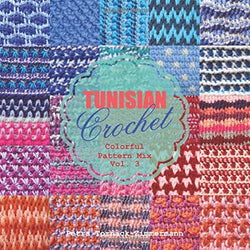 TUNISIAN Crochet Vol. 3: Colorful Pattern Mix (TUNISIAN Crochet Stitches)