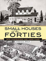Small Houses of the Forties: With Illustrations and Floor Plans (Dover Architecture)