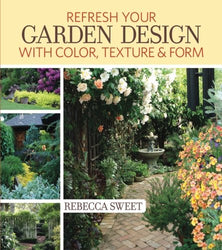 Refresh Your Garden Design with Color, Texture and Form
