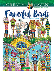Creative Haven Fanciful Birds Coloring Book (Creative Haven Coloring Books)