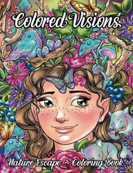 Colored Visions: Nature Escape, Coloring Book