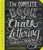 The Complete Book of Chalk Lettering: Create and Develop Your Own Style