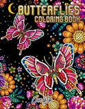 Butterfly Coloring Book: Adults Coloring Books Featuring Adorable Butterflies with Beautiful Floral In Night