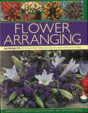 Flower Arranging: 290 projects for fresh and dried bouquets, garlands and posies