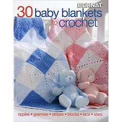 30 Baby Blankets to Crochet-30 Adorable Designs with Endless Techniques Including Ripple Stitches, Granny Squares, Colorwork Stripes and Blocks, Lace Textures, and More