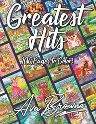 Greatest Hits: An Adult Coloring Book Featuring 100 of the Best Pages From the First Year of Ava Browne