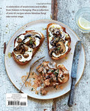 Mushrooms: Deeply delicious recipes, from soups and salads to pasta and pies