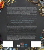 Beautiful Bracelets By Hand: Seventy Five One-of-a-Kind Baubles, Bangles and Other Wrist Adornments You Can Make At Home